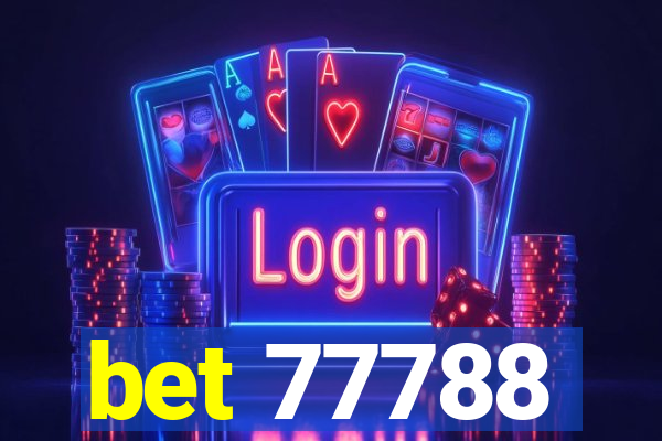 bet 77788